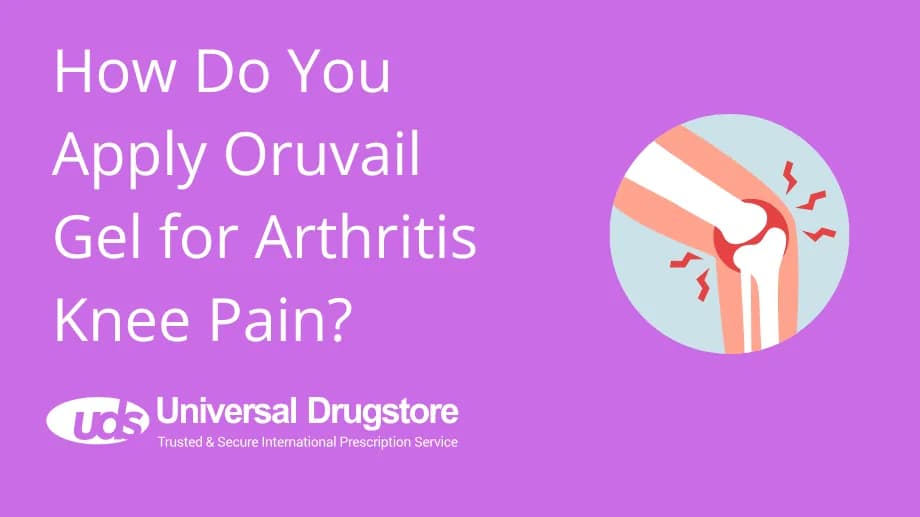 How Do You Apply Oruvail Gel for Arthritis Knee Pain?