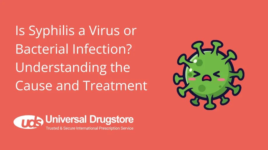 Is Syphilis a Virus or Bacterial Infection? Understanding the Cause and Treatment