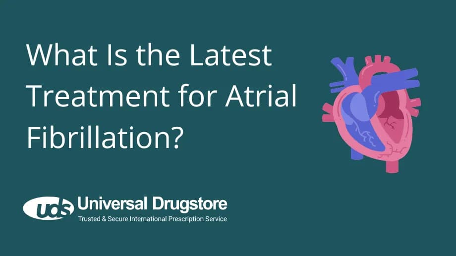 What Is the Latest Treatment for Atrial Fibrillation?