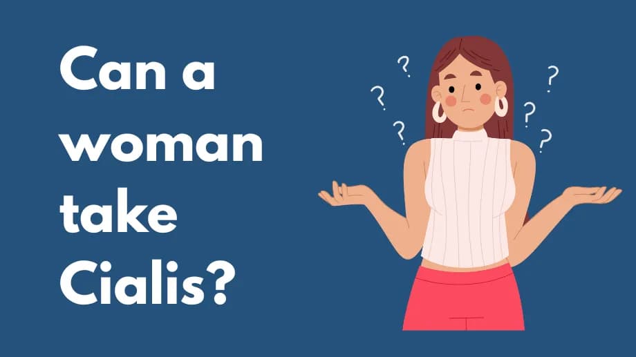 Can a woman take Cialis?